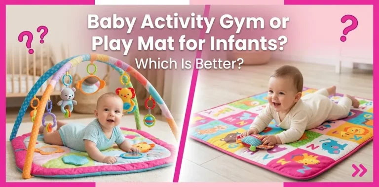 Baby Activity Gym or Play Mat for Infants Which Is Better