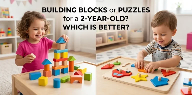 Building Blocks or Puzzles for a 2-Year-Old Which Is Better