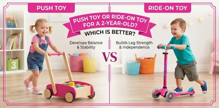 Push Toy or Ride-On Toy for a 2-Year-Old Which Is Better